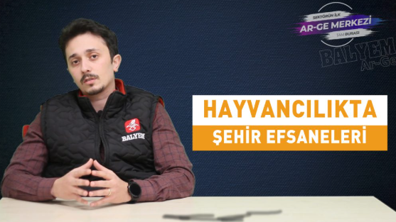 Hayvancılıkta Şehir Efsaneleri - Soru&Cevap